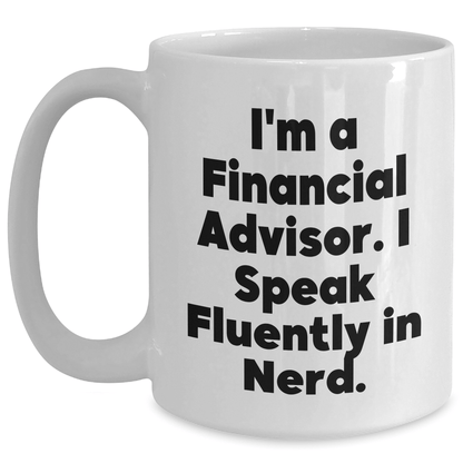 Financial Advisor Gifts, Funny Quote White Coffee Mug, Graduation Unique Gifts from Friends to Financial Advisor - Victory Thru Vision
