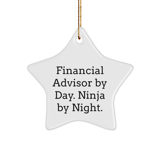 Financial Advisor Gifts, Star Ornament for Men or Women, 'Financial Advisor By Day. Ninja By Night.' Funny Quote, Christmas Unique Gifts from Friends or Family - Victory Thru Vision 