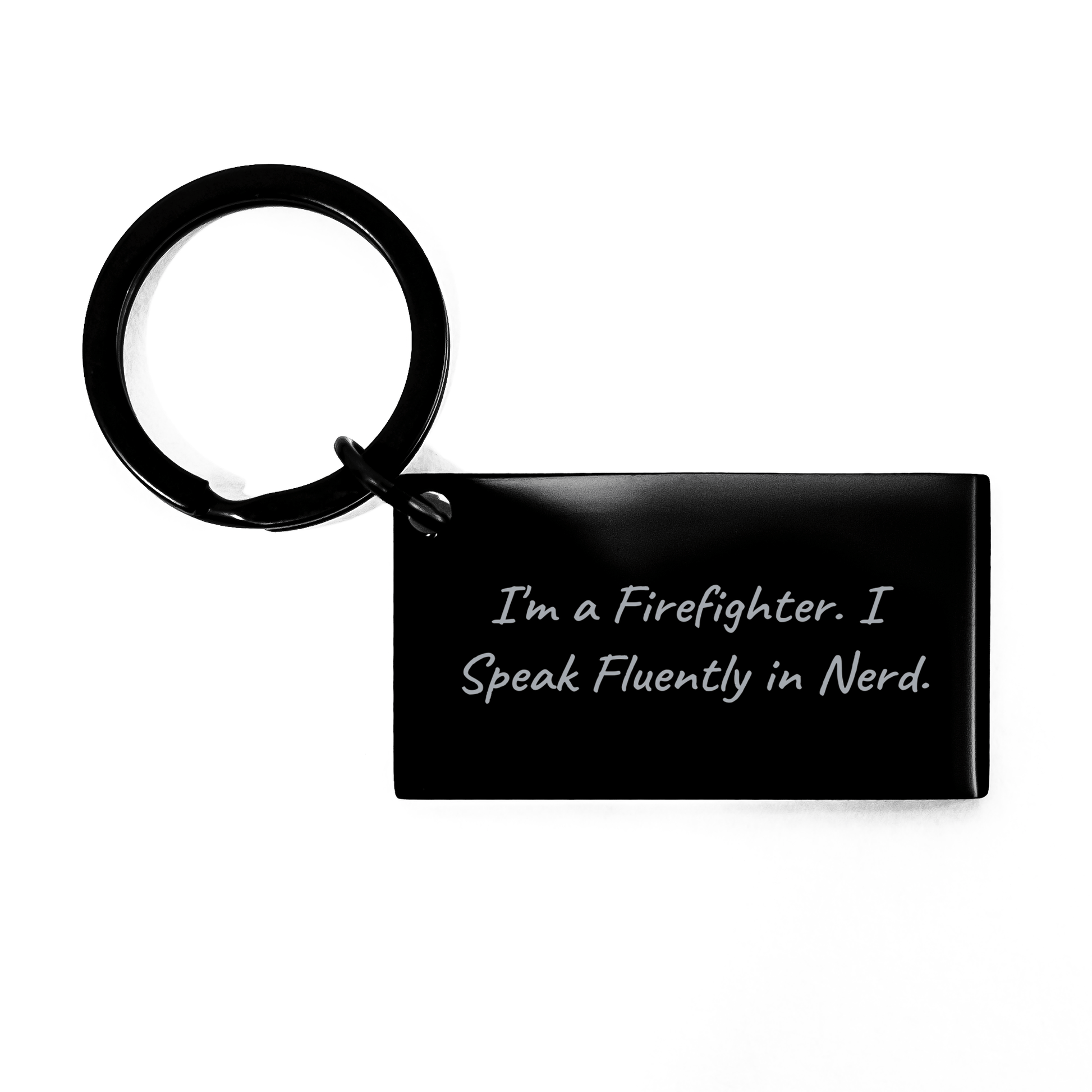 Firefighter Keychain Funny Quote Gifts from Men to Firefighter Friends - Victory Thru Vision