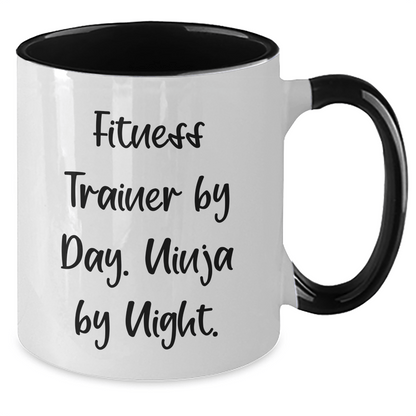 Fitness Trainer By Day, Ninja By Night, Funny Quote Coffee Mug Gifts for Mom on Mother's Day, Gifts from Men - Victory Thru Vision 