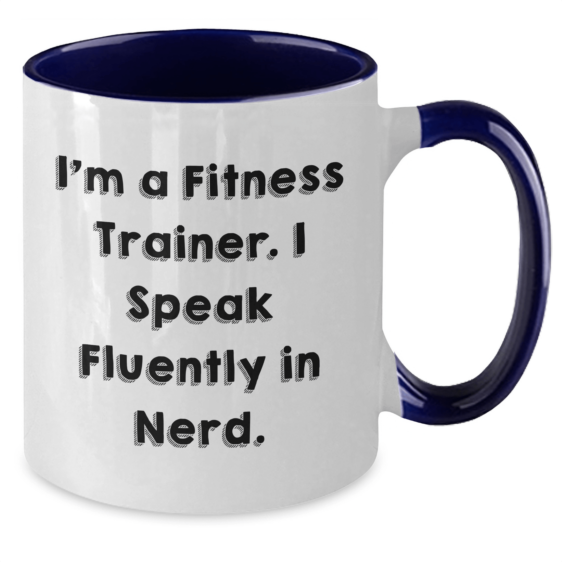 Fitness Trainer Gifts from Friends for Graduation Unique Funny Quotes Two Tone Coffee Mug - Victory Thru Vision