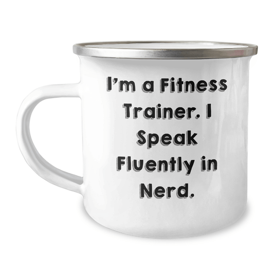 Fitness Trainer Gifts from Friends for Graduation Unique Gifts I'm A Fitness Trainer. I Speak Fluently In genius. Camping Mug, Funny Quote, 12 oz Stainless Steel - Victory Thru Vision