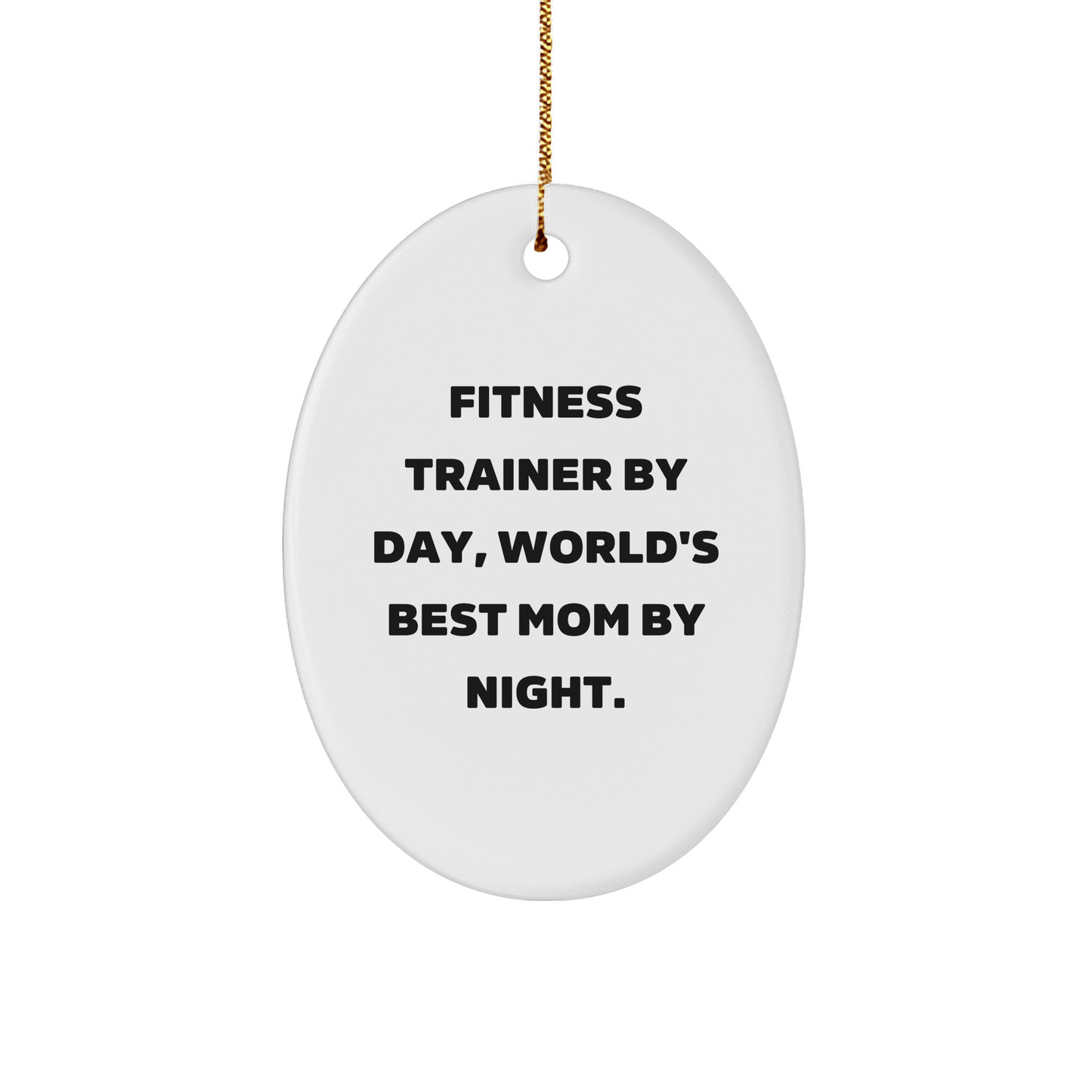 Fitness Trainer Gifts from Men to Fitness Trainer, Oval Ornament Funny Quote, Christmas Unique Presents - Victory Thru Vision 