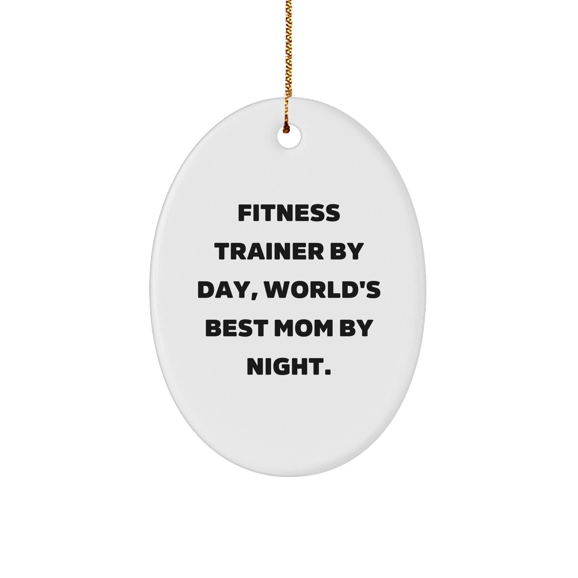 Fitness Trainer Gifts from Men to Fitness Trainer, Oval Ornament Funny Quote, Christmas Unique Presents - Victory Thru Vision 