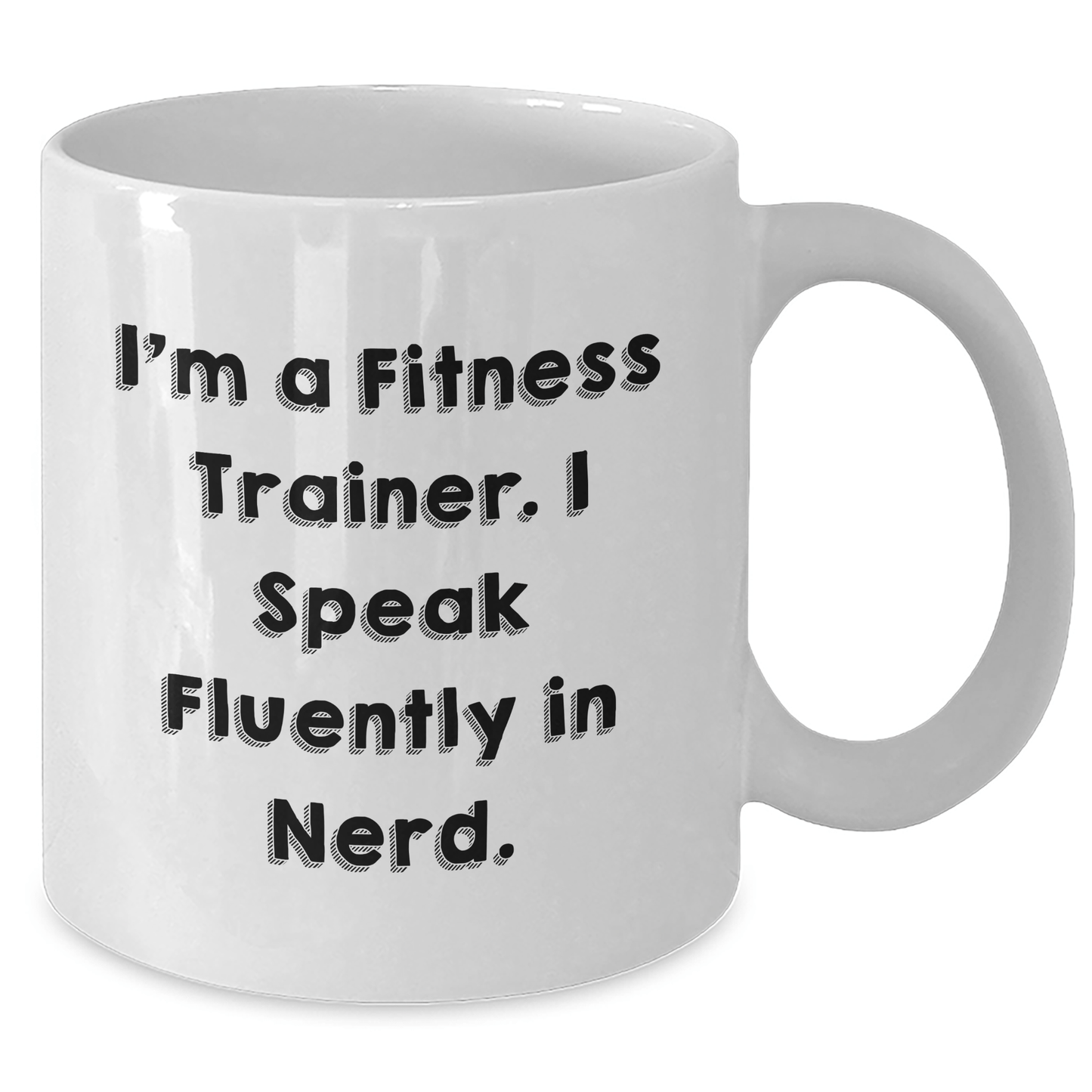 Fitness Trainer Quotes Funny Mugs Gifts from Men to Fitness Trainers for Graduation - I'm A Fitness Trainer. I Speak Fluently In genius. - Victory Thru Vision