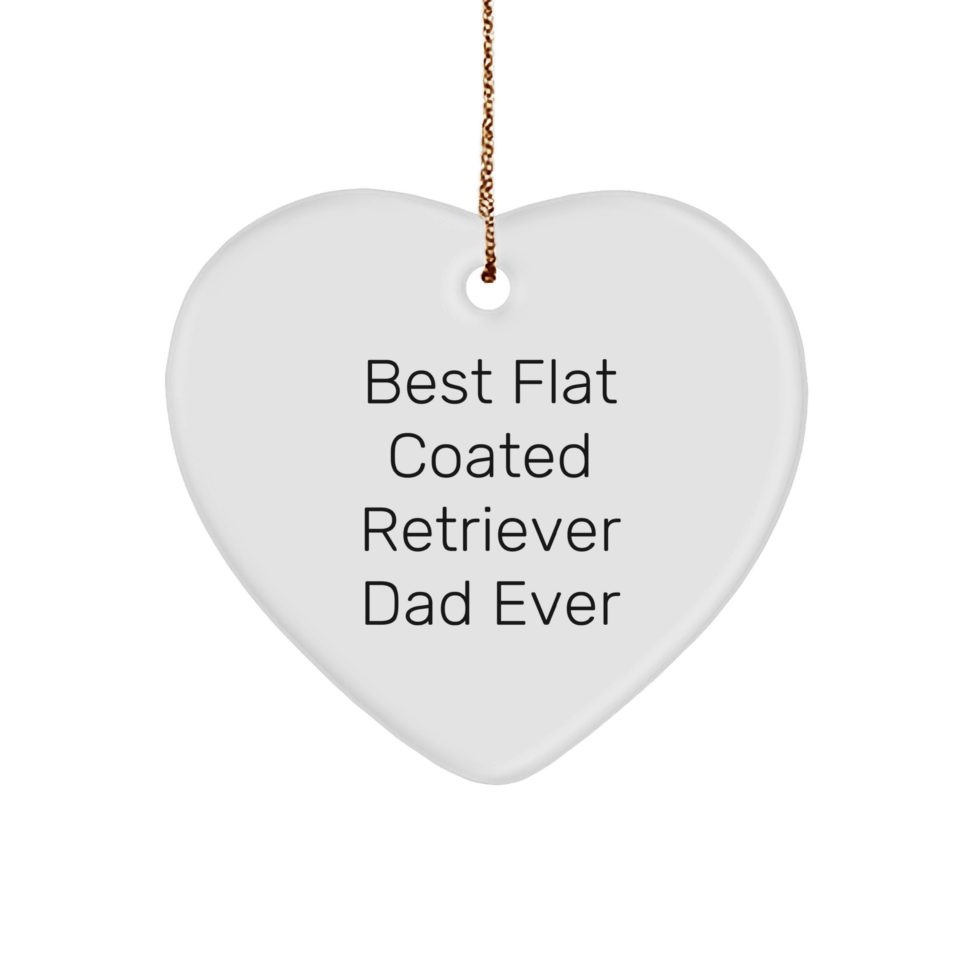 Flat Coated Retriever Dog Dad Gifts, Heart Ornament, 'Best Flat Coated Retriever Dad Ever', Christmas Unique Gifts from Friends, Family, or Coworkers to Flat Coated Retriever Dog Lovers - Victory Thru Vision 