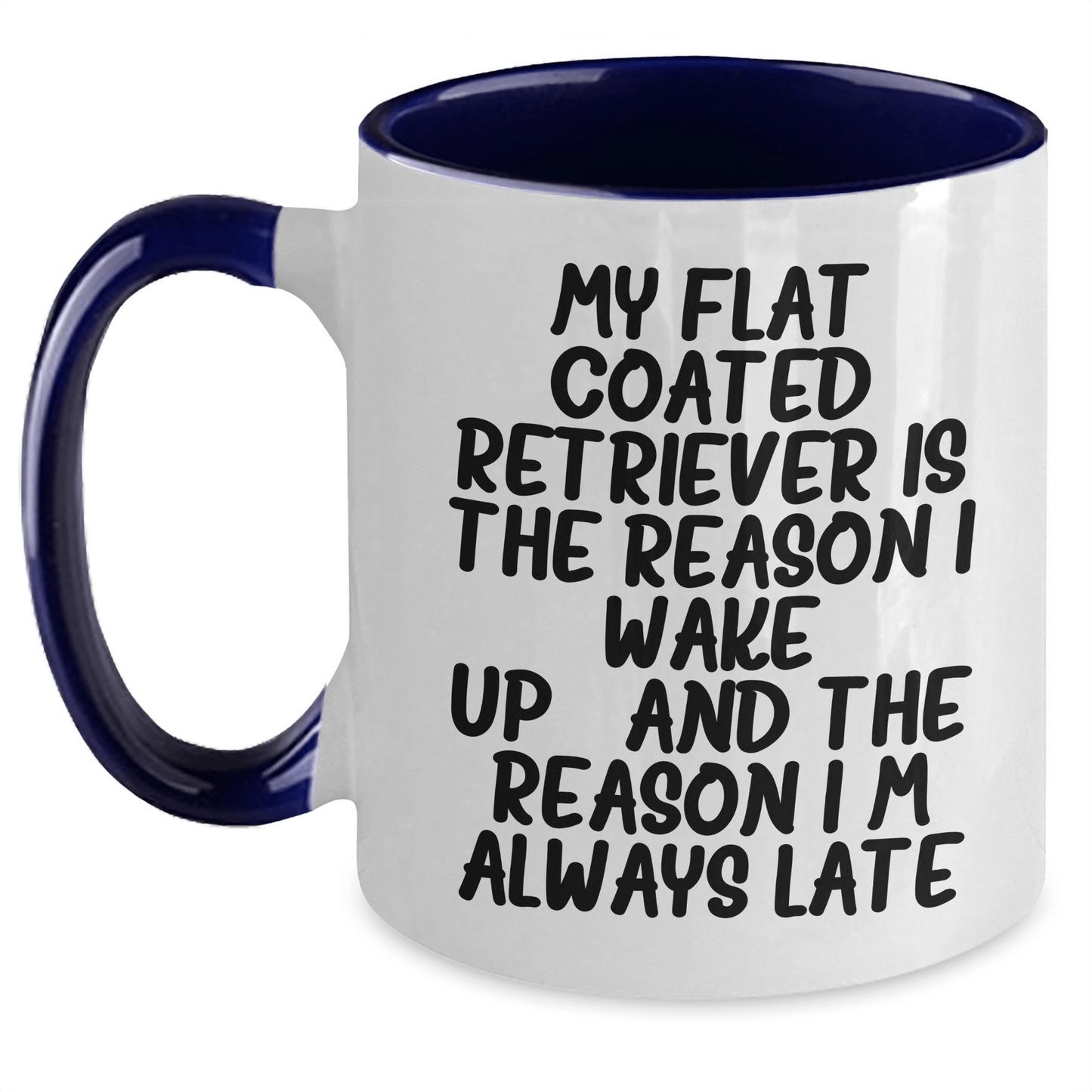Flat Coated Retriever Dog Gifts, Funny Quote Mugs for Fathers Day, Two Tone Coffee Mugs from Friends, Gifts from Women, Gifts for Men - Victory Thru Vision 