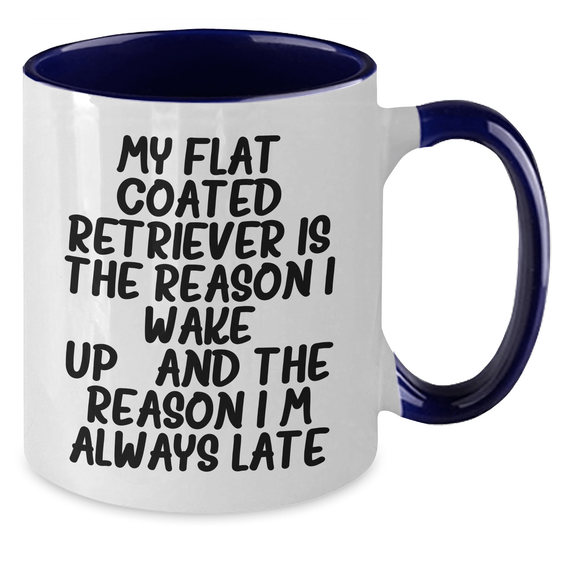 Flat Coated Retriever Dog Gifts, Funny Quote Mugs for Fathers Day, Two Tone Coffee Mugs from Friends, Gifts from Women, Gifts for Men - Victory Thru Vision 
