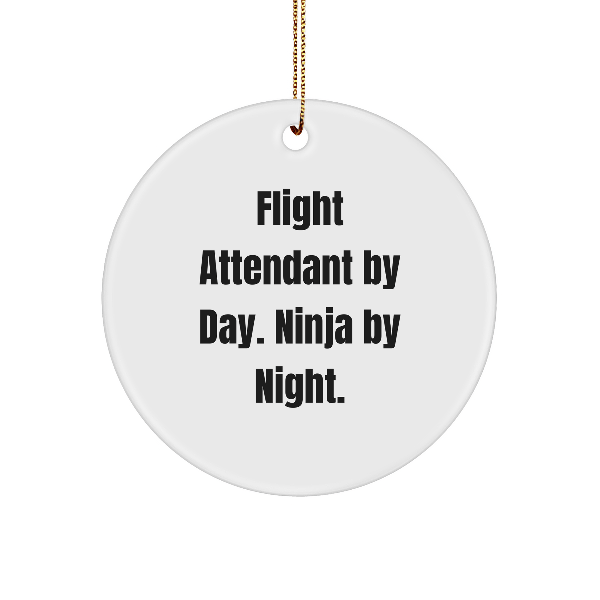 Flight Attendant Fun Gifts from Friends - Christmas Circle Ornament - Victory Thru Vision 