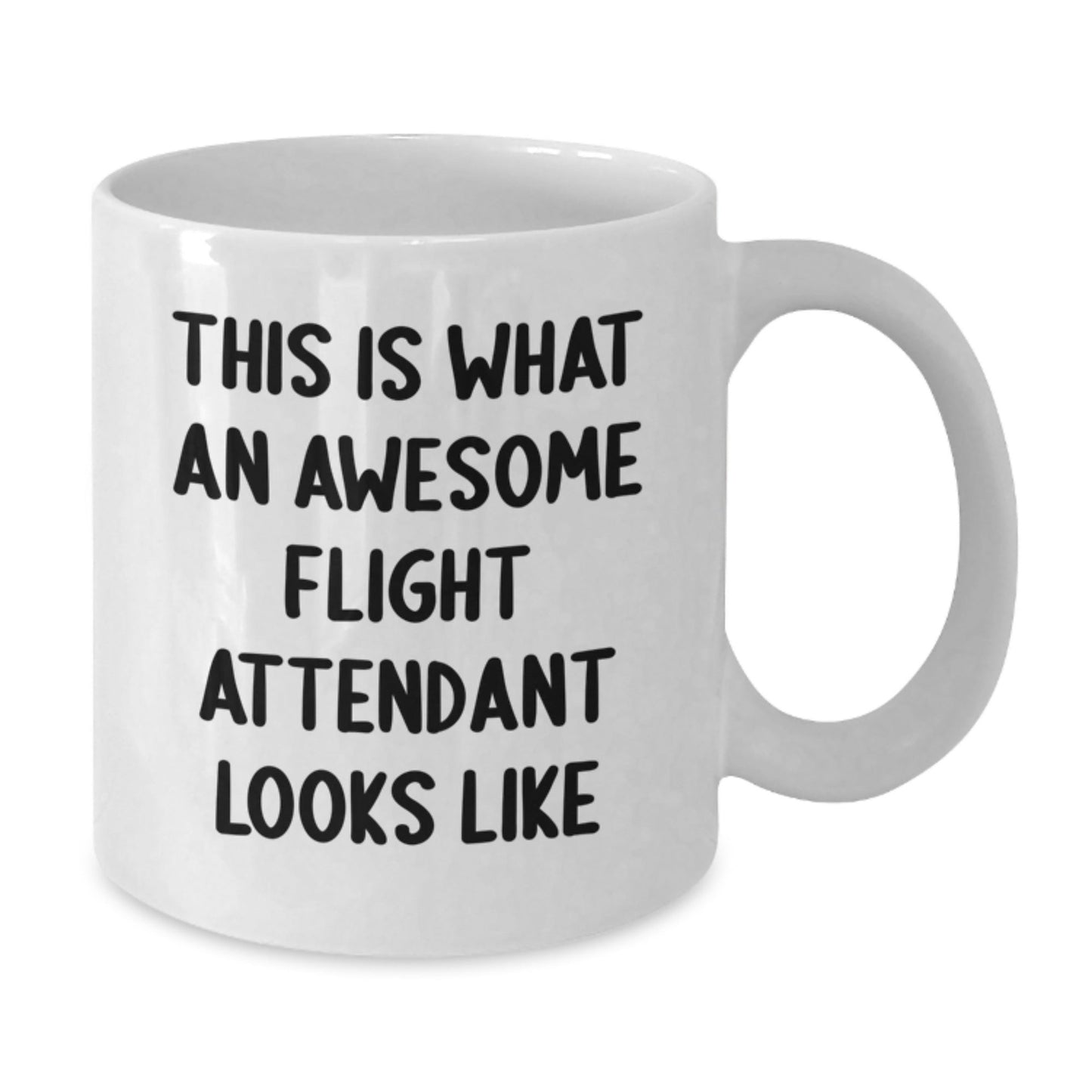 Flight Attendant Gifts, Funny Quote, White Coffee Mug, 11oz or 15oz Capacity, Ceramic, Microwave, Dishwasher Safe, Gifts from Friends, Gifts for Flight Attendant - Victory Thru Vision