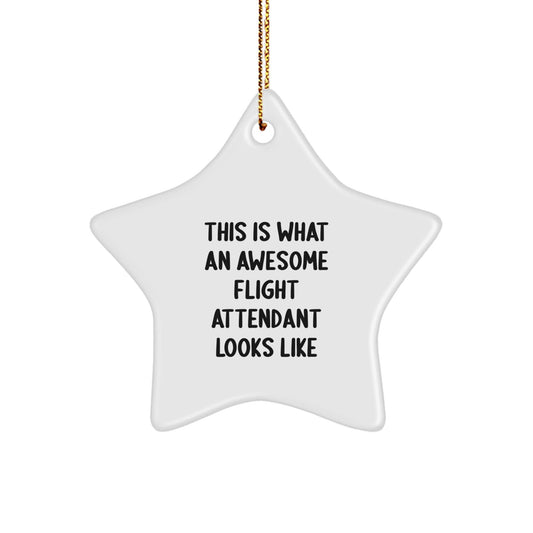 Flight Attendant Star Ornament, 'This Is What An Awesome Flight Attendant Looks Like' Funny Gifts for Flight Attendants, Christmas Unique Gifts from Friends, Family or Coworkers to Men or Women - Victory Thru Vision