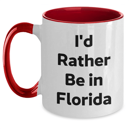 Florida Gifts from Friends and Family, I'd Rather Be in Florida Two Tone Coffee Mug for Graduation, Funny Quote, 11oz Capacity, Microwave and Dishwasher Safe - Victory Thru Vision 