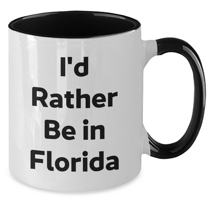 Florida Gifts from Friends and Family, I'd Rather Be in Florida Two Tone Coffee Mug for Graduation, Funny Quote, 11oz Capacity, Microwave and Dishwasher Safe - Victory Thru Vision 