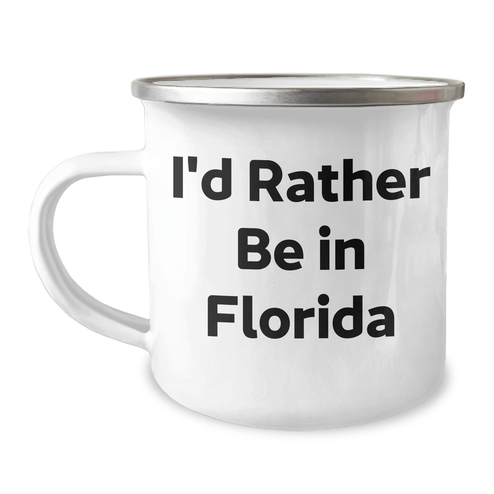 Florida Gifts from Friends - I'd Rather Be In Florida Camping Mug for Graduation - Victory Thru Vision 