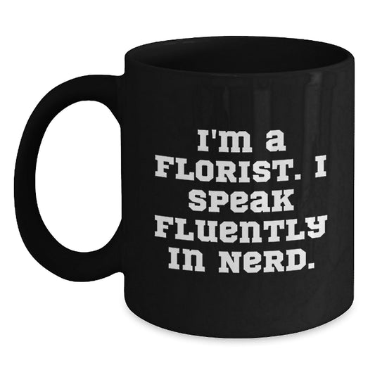 Florist Funny Quote Gifts from Florists for Florists Birthday Unique Gifts - Black Coffee Mug - Victory Thru Vision