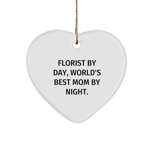 Florist Gifts from Women - Funny Heart Ornament for Florist By Day, World's Best Mom By Night. - Christmas Unique Gifts - Victory Thru Vision 