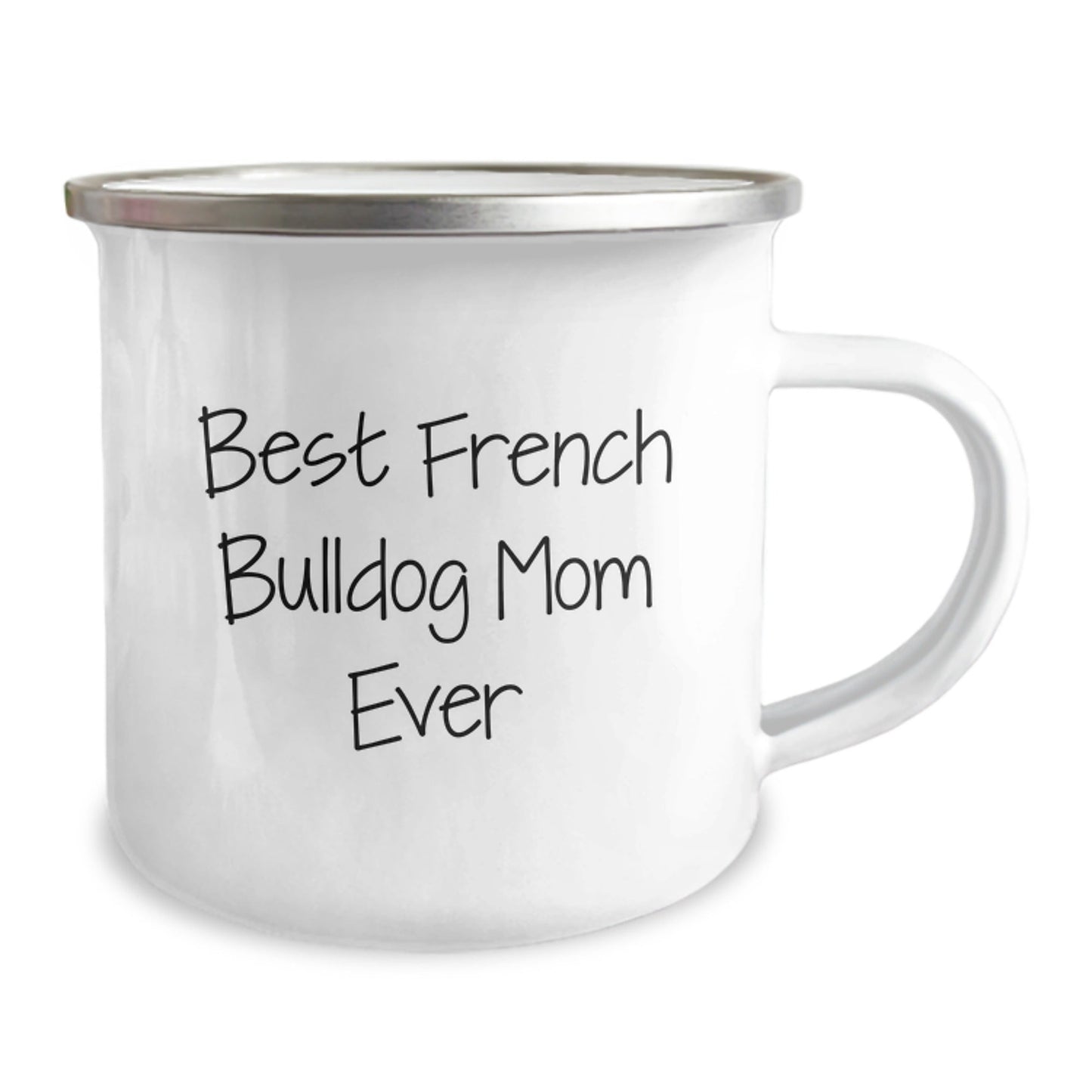 French Bulldog Mom Gifts, Camping Mug for Her, 'Best French Bulldog Mom Ever', Funny Birthday Unique Gift from Friends or Family - Victory Thru Vision