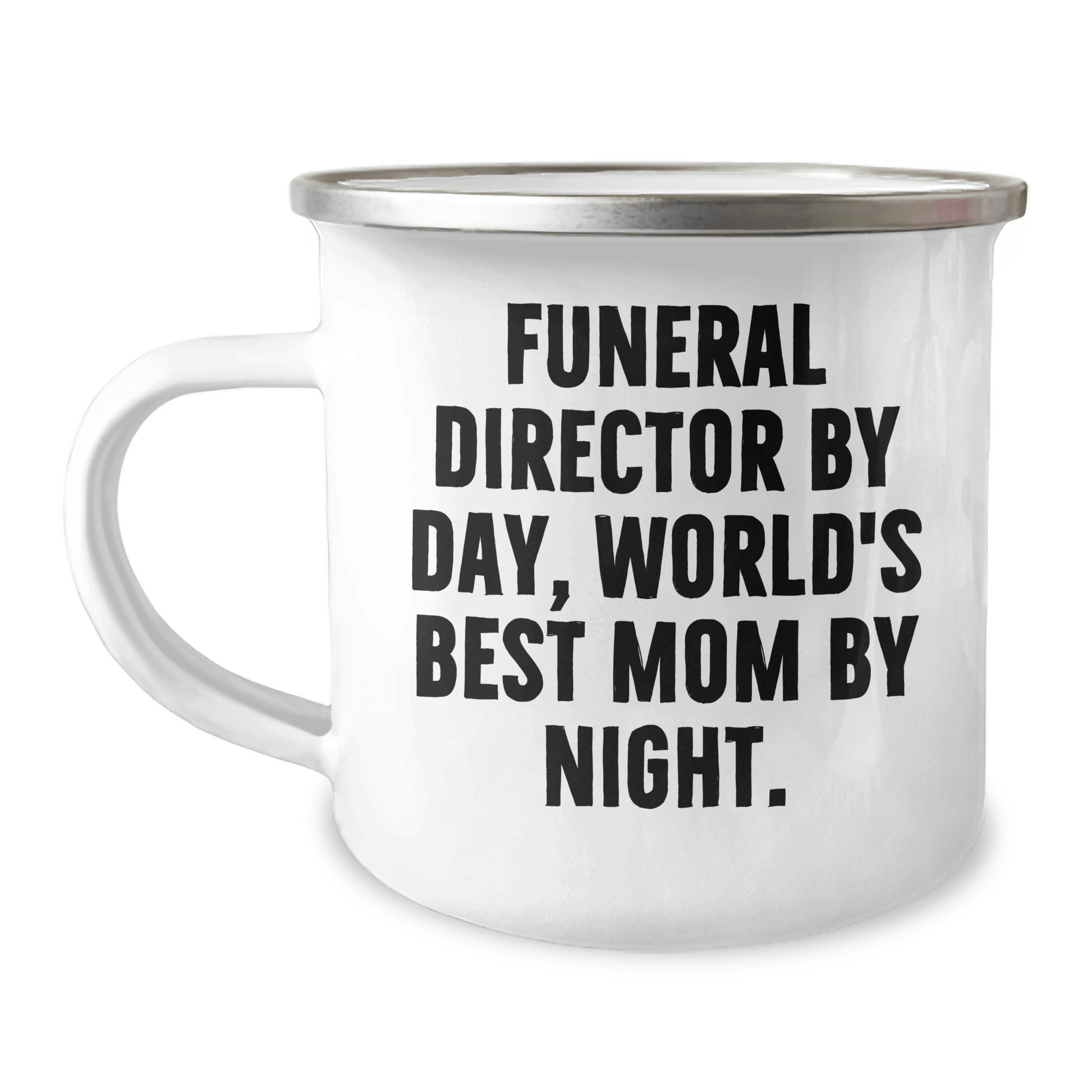 Funeral Director Gifts, Camping Mug, 'Funeral Director By Day, World's Best Mom By Night.' - Unique Mother's Day Unique Gift from Family, Friends, or Coworkers - Victory Thru Vision 