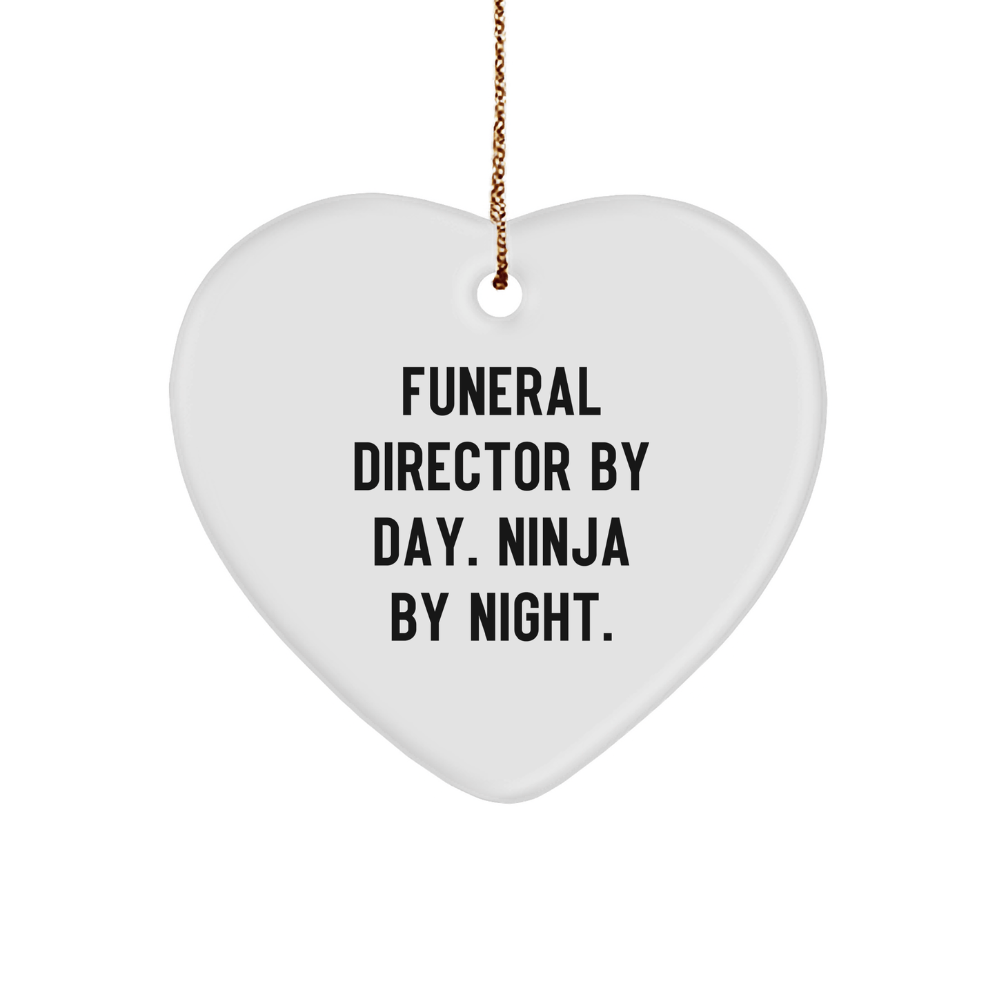 Funeral Director Gifts from Friends, A Heartfelt Christmas Ornament for Funeral Directors By Day. Ninja By Night. - Victory Thru Vision 
