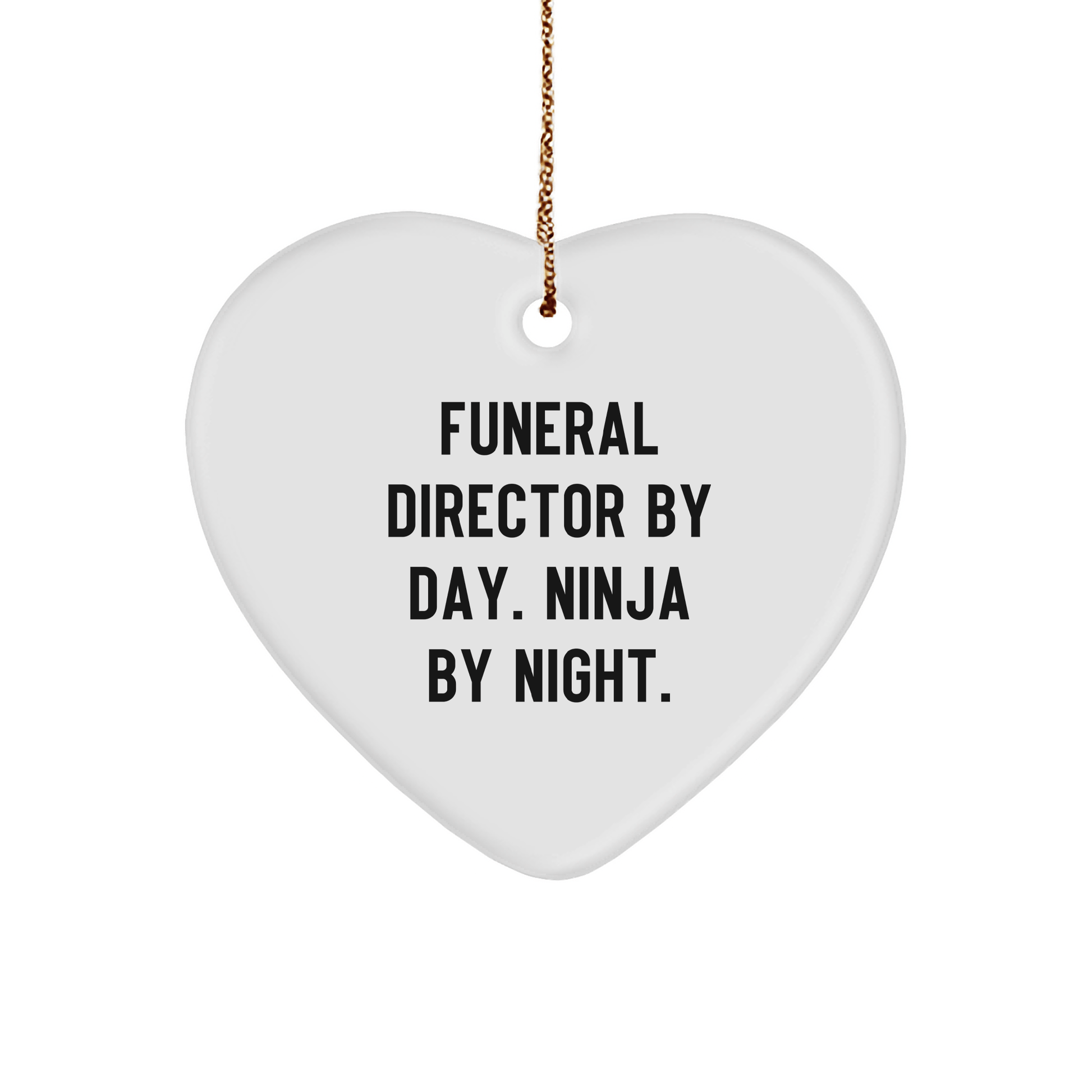 Funeral Director Gifts from Friends, A Heartfelt Christmas Ornament for Funeral Directors By Day. Ninja By Night. - Victory Thru Vision 