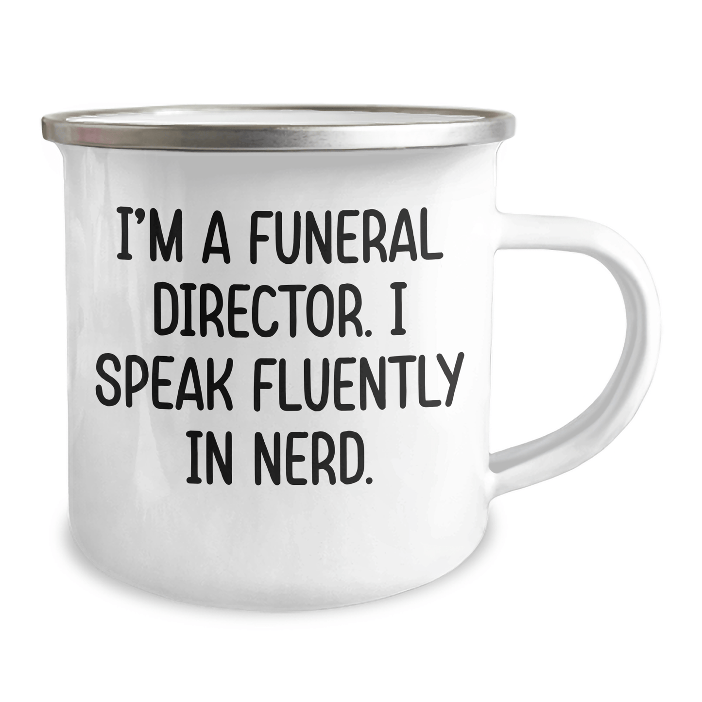 Funeral Director Gifts, I'm A Funeral Director. I Speak Fluently In genius. Camping Mug for Graduation, Funny Quote Gifts from Friends, Gifts for Funeral Director - Victory Thru Vision