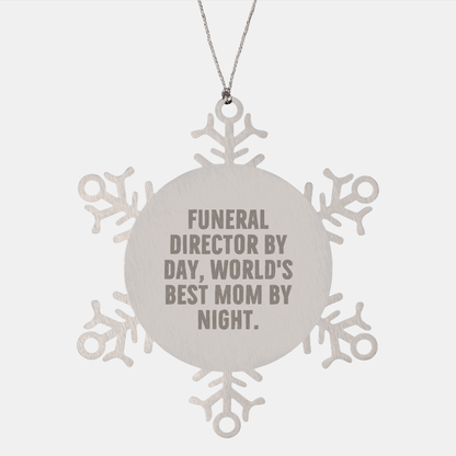 Funeral Director Snowflake Ornaments Gifts from Mom - 'By Day, World's Best Mom By Night.' - Victory Thru Vision 