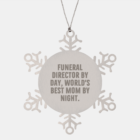 Funeral Director Snowflake Ornaments Gifts from Mom - 'By Day, World's Best Mom By Night.' - Victory Thru Vision 