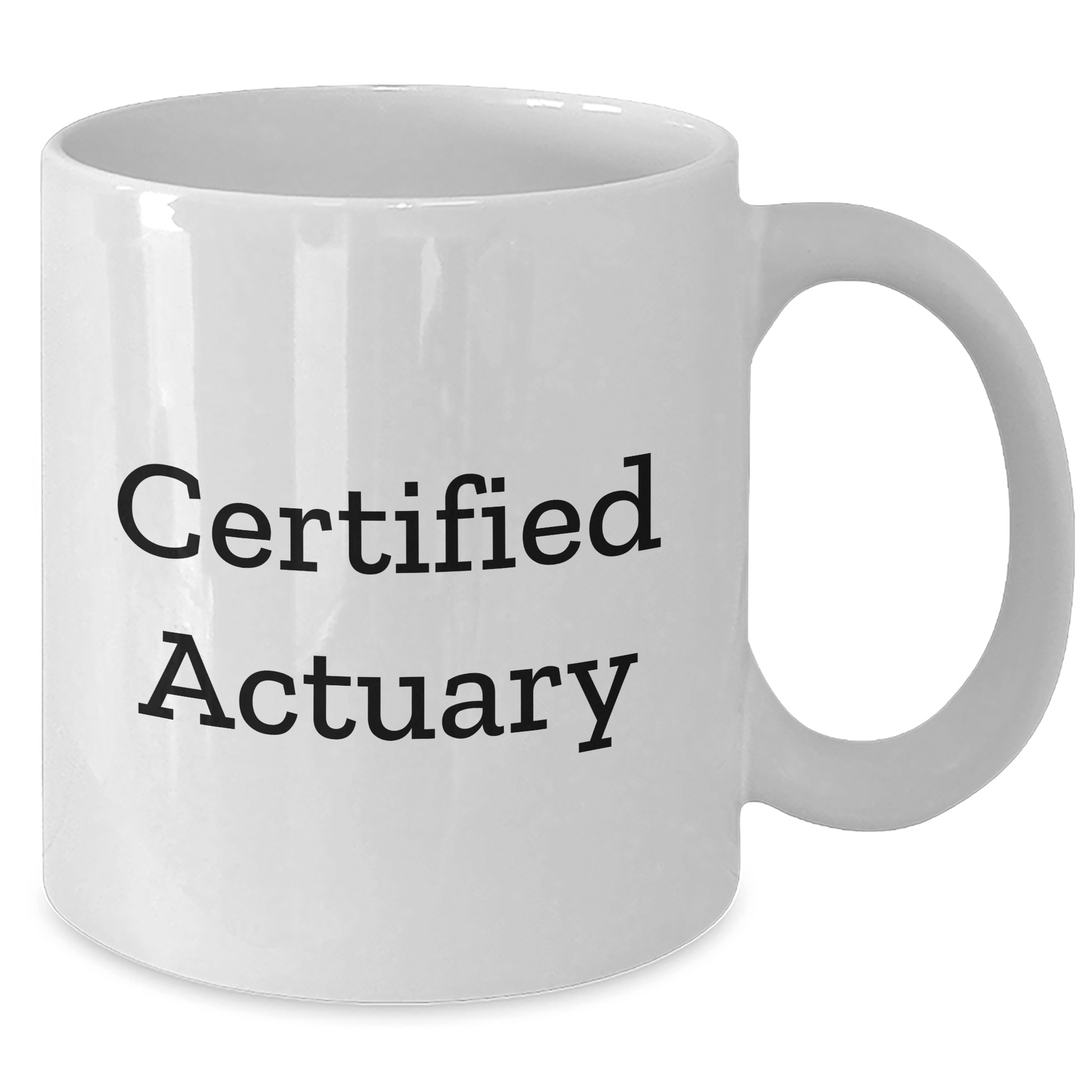 Funny Actuary Gifts for Dad - 'Certified Actuary' Quote on White Coffee Mug, Gifts from Men for Father's Day - Victory Thru Vision 