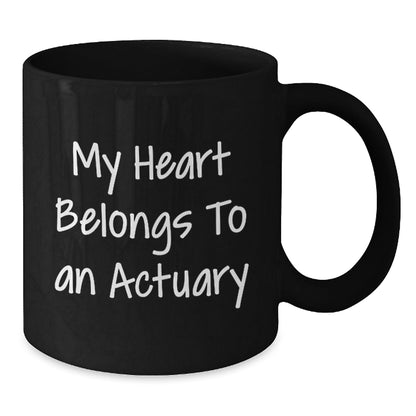 Funny Actuary Gifts, My Heart Belongs To An Actuary, Black Coffee Mug, Birthday Unique Gifts from Friends to Actuary - Victory Thru Vision