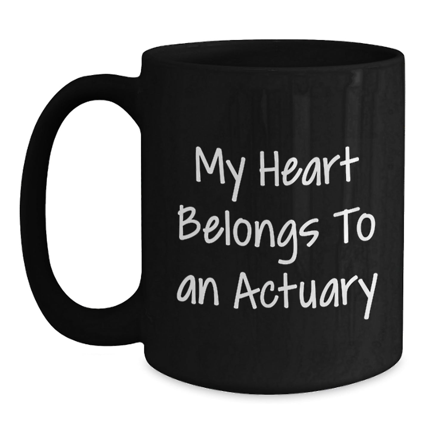 Funny Actuary Gifts, My Heart Belongs To An Actuary, Black Coffee Mug, Birthday Unique Gifts from Friends to Actuary - Victory Thru Vision