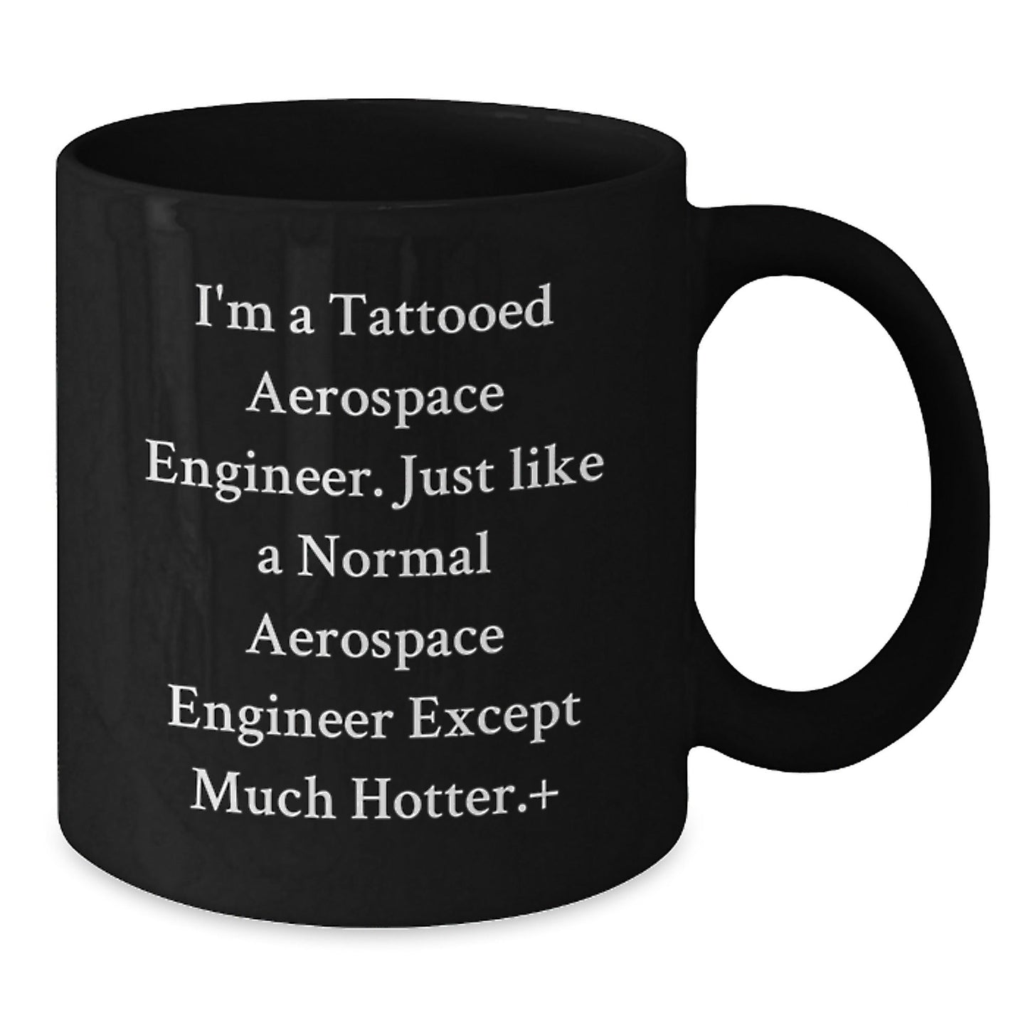 Funny Aerospace Engineer Gifts, Get It Hotter with This Black Coffee Mug for Men, Women, or Friends - Perfect for Graduation - Victory Thru Vision