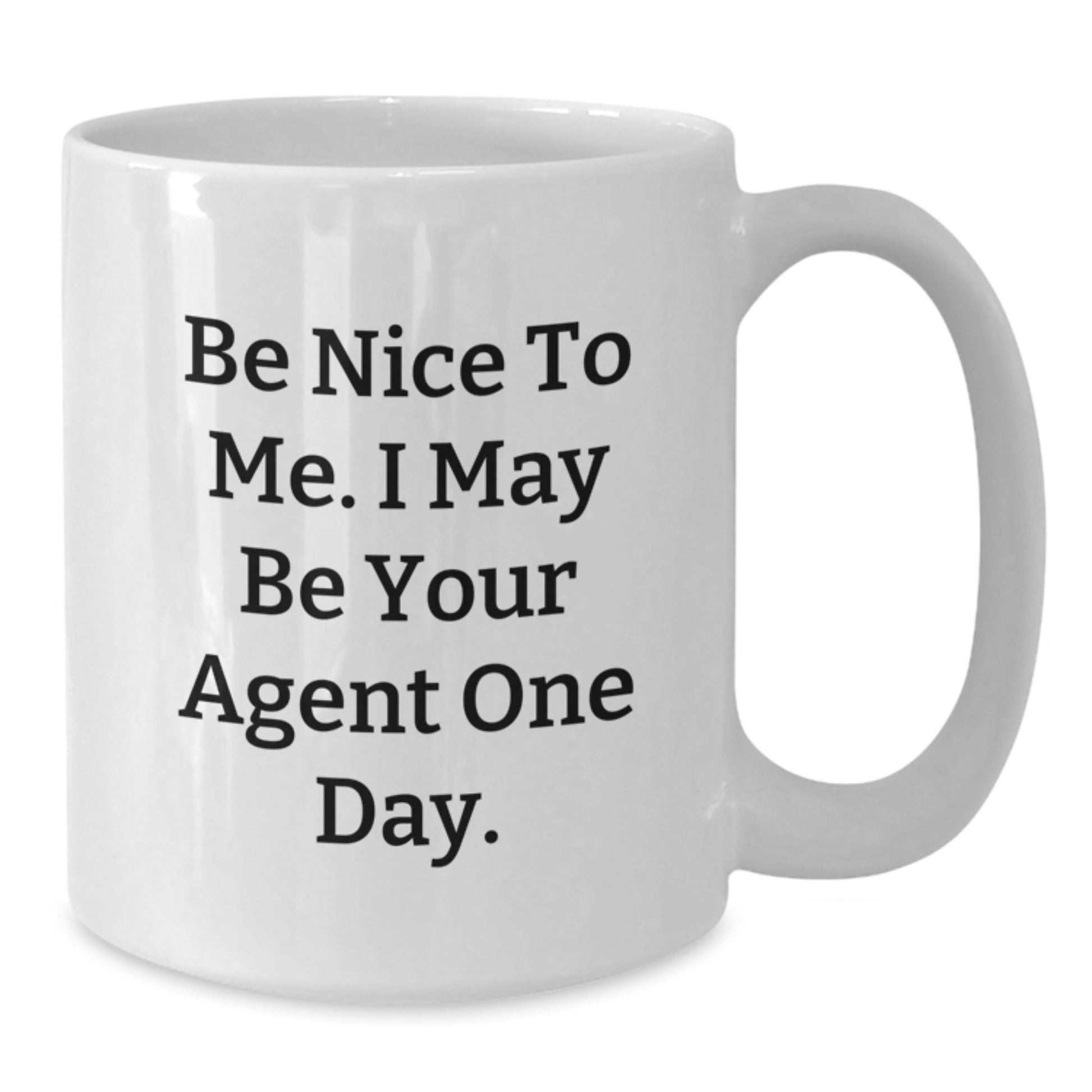 Funny Agent Gifts for Graduation - White Coffee Mug 'Be Nice' - Gifts from Friends for Agent - Victory Thru Vision