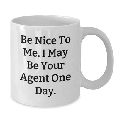 Funny Agent Gifts for Graduation - White Coffee Mug 'Be Nice' - Gifts from Friends for Agent - Victory Thru Vision