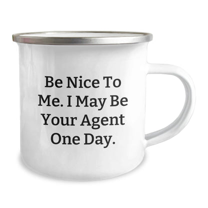 Funny Agent Gifts for Men, Camping Mug with 'Be Nice To Me. I May Be Your Agent One Day.' Quote, Perfect for Graduation, Gifts from Family to Agent - Victory Thru Vision