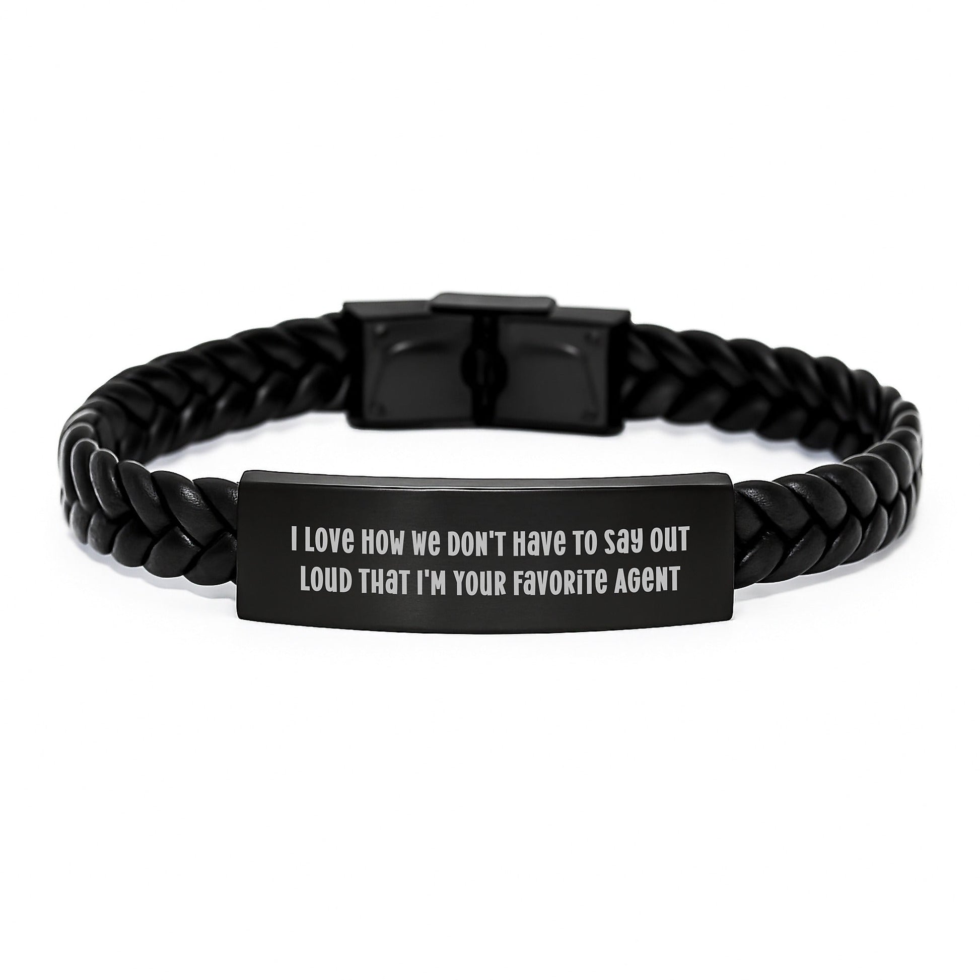 Funny Agent Gifts from Men to Agent for Graduation Unique Interlaced Leather Bracelet I Love How We Don't Have To Say Out Loud That I'm Your Favorite Agent - Victory Thru Vision