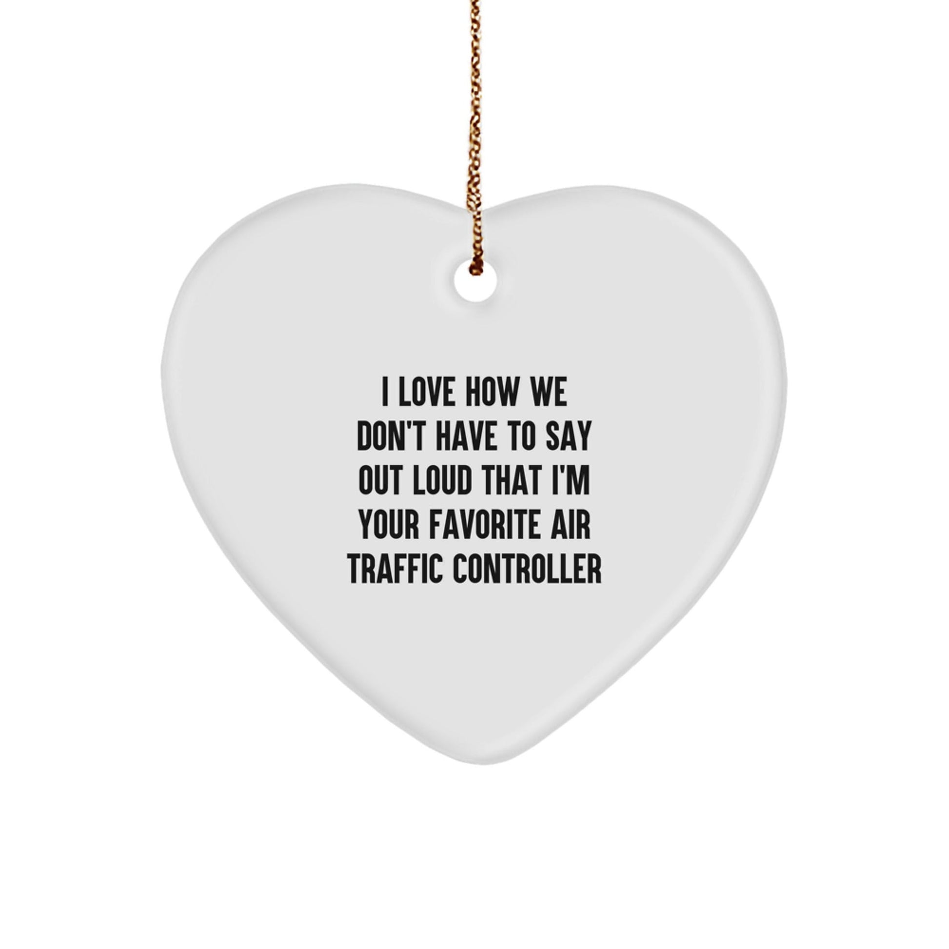 Funny Air Traffic Controller Gifts from Friends, Air Traffic Controller Heart Ornament for Men, Cute Christmas Unique Gifts for Air Traffic Controller - Victory Thru Vision