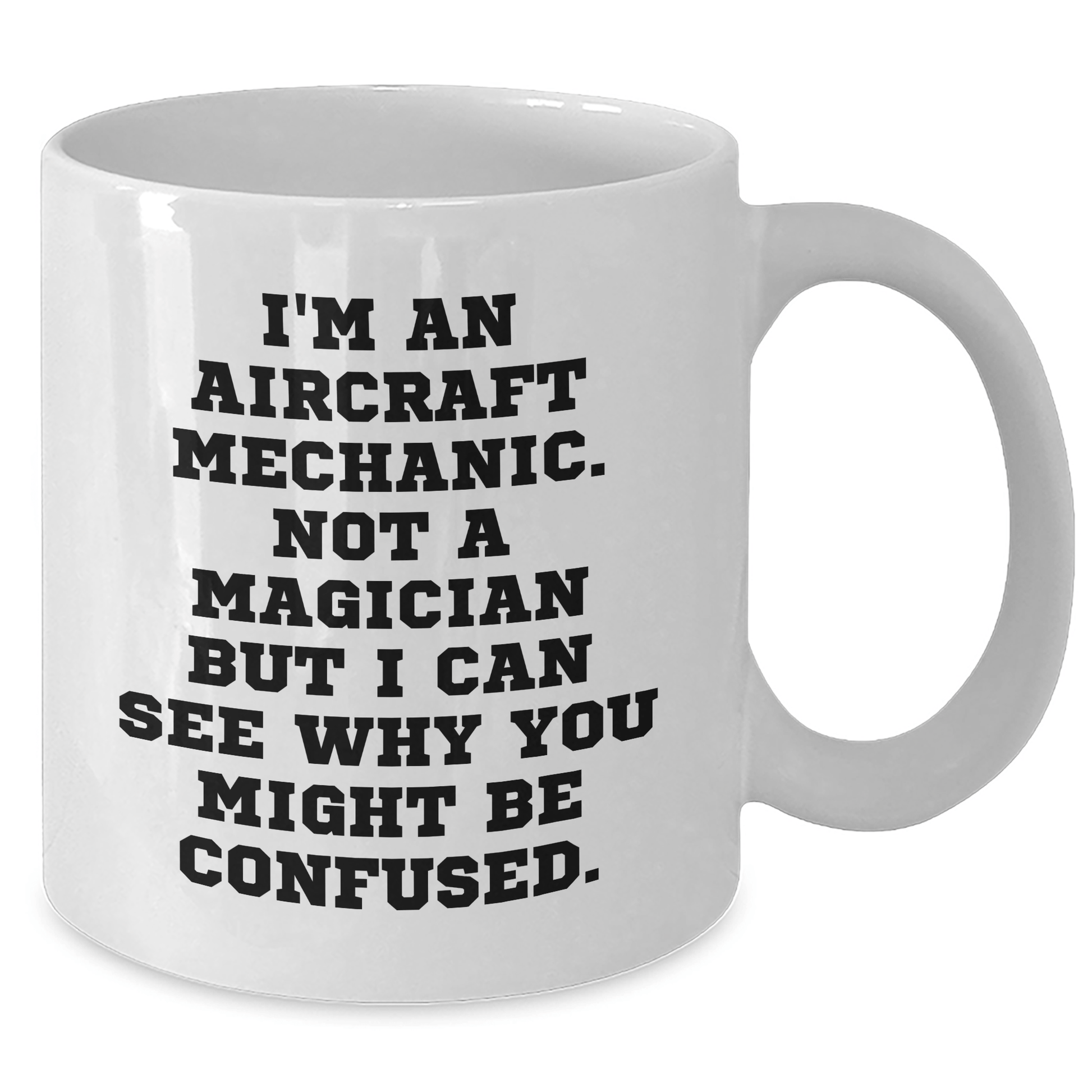 Funny Aircraft Mechanic White Coffee Mug Gifts from Family to Father's Day Unique Aircraft Mechanic Humor - Victory Thru Vision