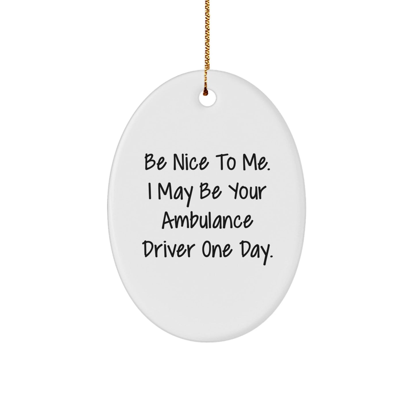Funny Ambulance Driver Gifts from Friends to Ambulance Driver Men, Oval Ornament Christmas Unique Gifts with Inspirational Quote - Victory Thru Vision