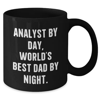 Funny Analyst Gifts, Black Coffee Mugs for Graduation, Gifts from Mom to Son, Inspirational Quote 'Analyst By Day, World's Best Dad By Night' - Victory Thru Vision