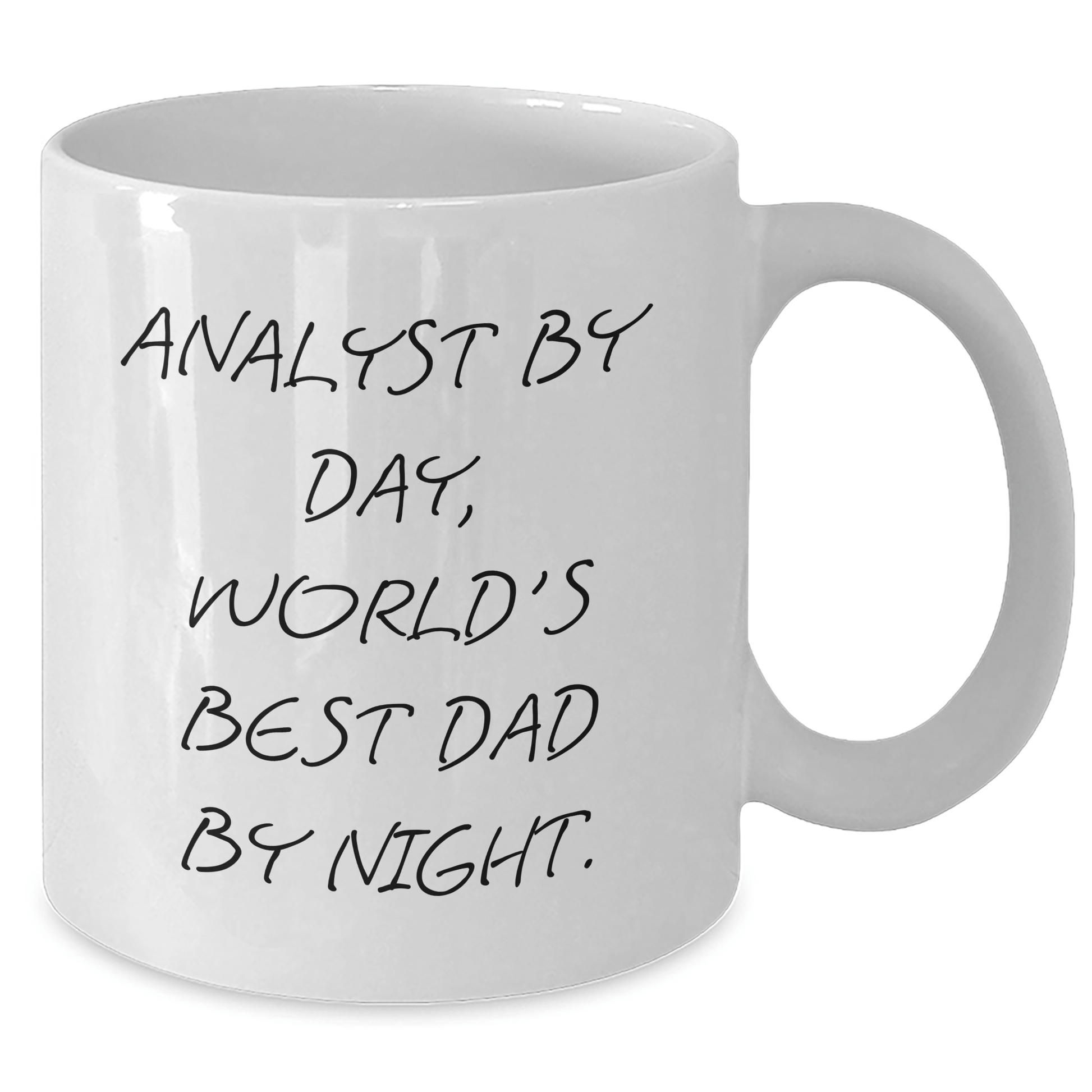 Funny Analyst Gifts by Day, World's Best Dad By Night White Coffee Mug for Graduation, Gifts from Dad to Analyst, Unique 11oz or 15oz Ceramic Mug - Victory Thru Vision