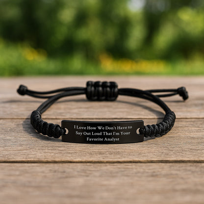 'Funny' Analyst Gifts from Friends: I Love How We Don't Have To Say Out Loud That I'm Your Favorite Analyst Rope Bracelet for Graduation Unique Gifts - Victory Thru Vision