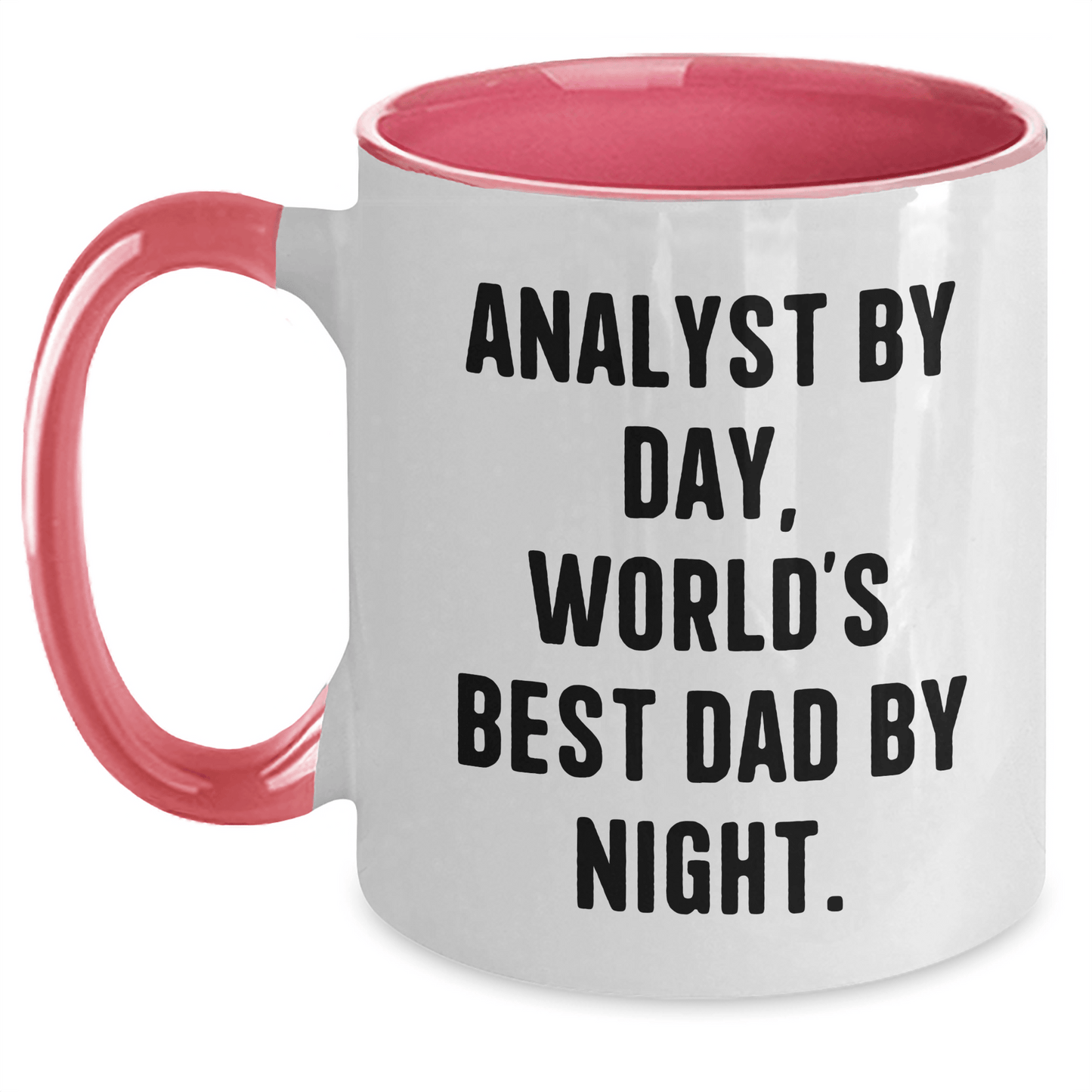 Funny Analyst Gifts, World's Best Dad By Night Two Tone Coffee Mug, Graduation Unique Gifts from Dad to Analyst, 11oz Ceramic Mug - Victory Thru Vision