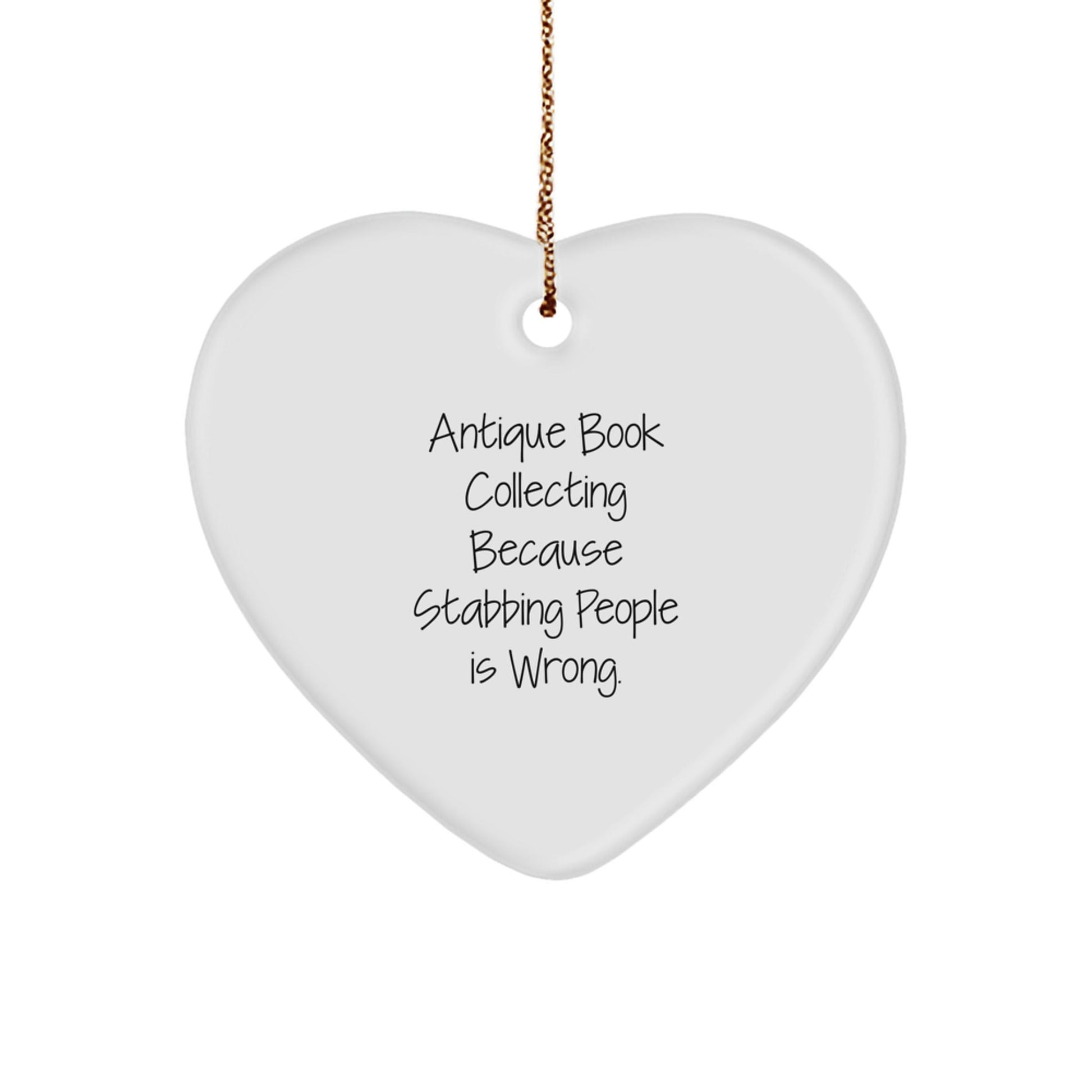 Funny Antique Book Collecting Gifts from Men to Family - Heart Ornament with Sublimation Printing, Perfect for Christmas Unique Presents - Victory Thru Vision
