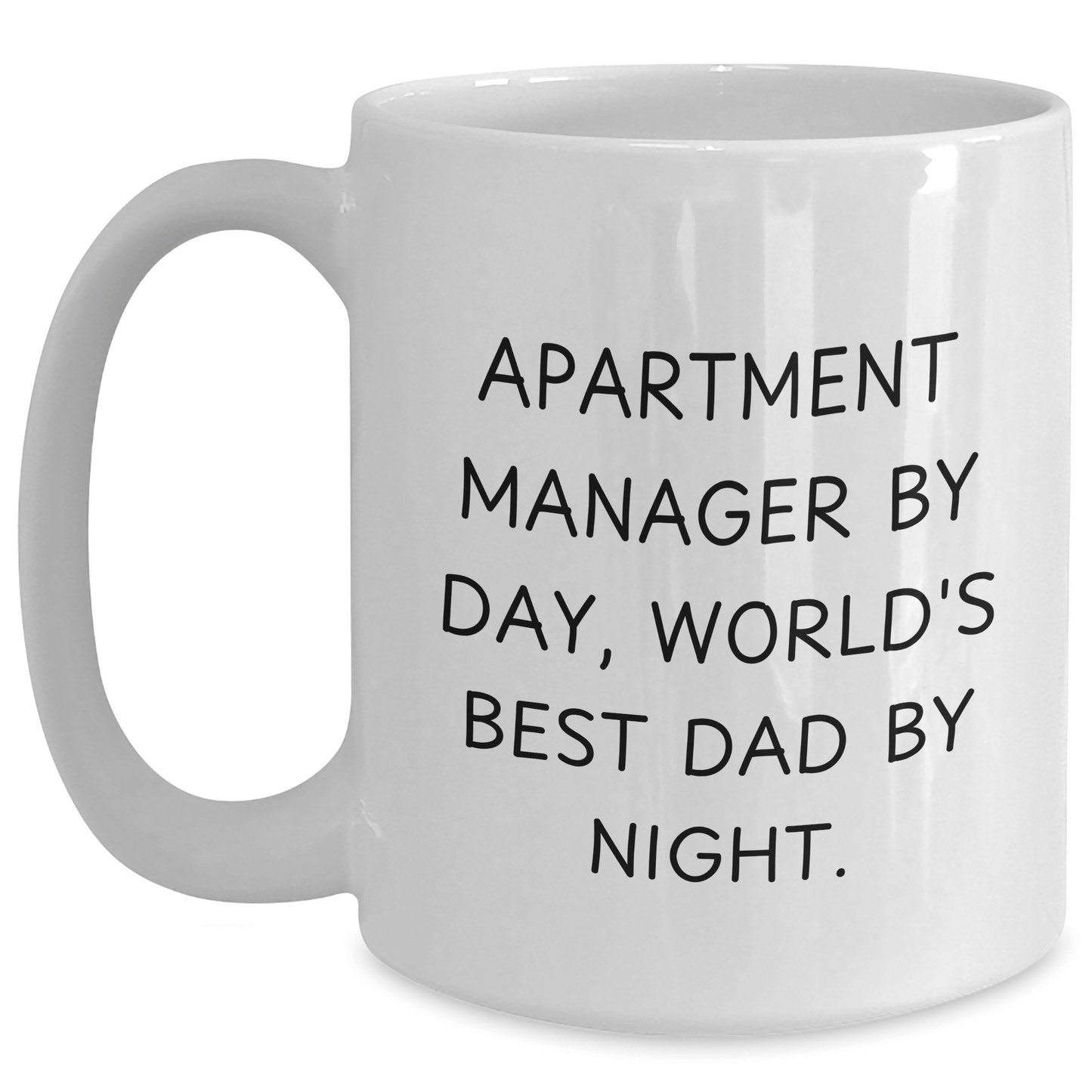 Funny Apartment Manager Gifts for Him, Grads to Treasured Dads, White Coffee Mug 'Apartment Manager By Day, World's Best Dad By Night.' - Victory Thru Vision