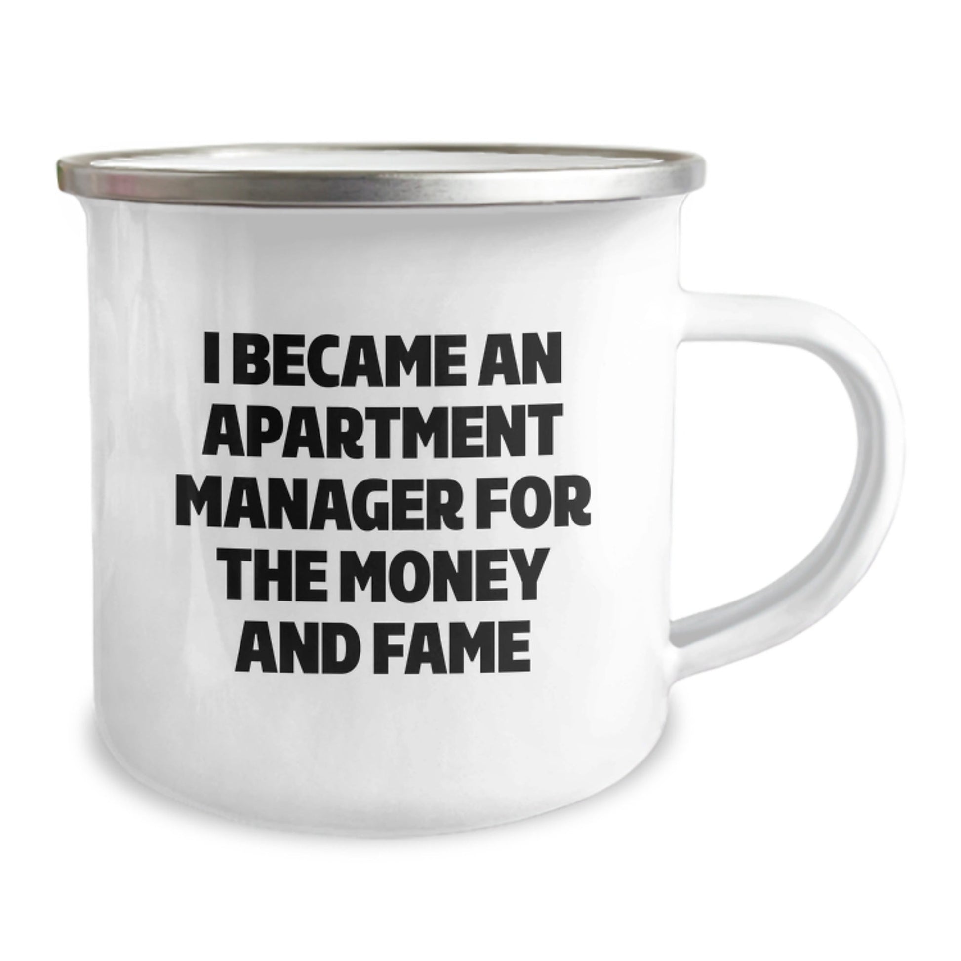 Funny Apartment Manager Gifts from Friends for Graduation Unique Gifts - 'I Became An Apartment Manager For The Money And Fame' Quote on Camping Mug - Victory Thru Vision