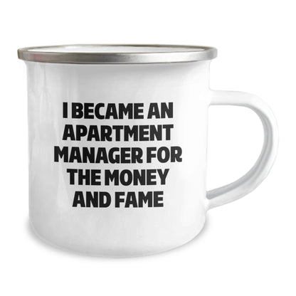 Funny Apartment Manager Gifts from Friends for Graduation Unique Gifts - 'I Became An Apartment Manager For The Money And Fame' Quote on Camping Mug - Victory Thru Vision