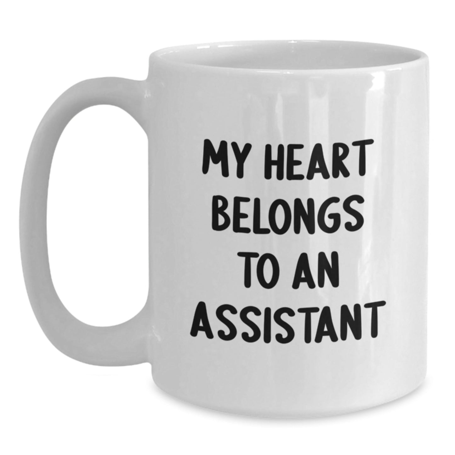 Funny Assistant Gifts White Coffee Mug My Heart Belongs To An Assistant Birthday Unique Gifts from Men to Coworkers - Victory Thru Vision