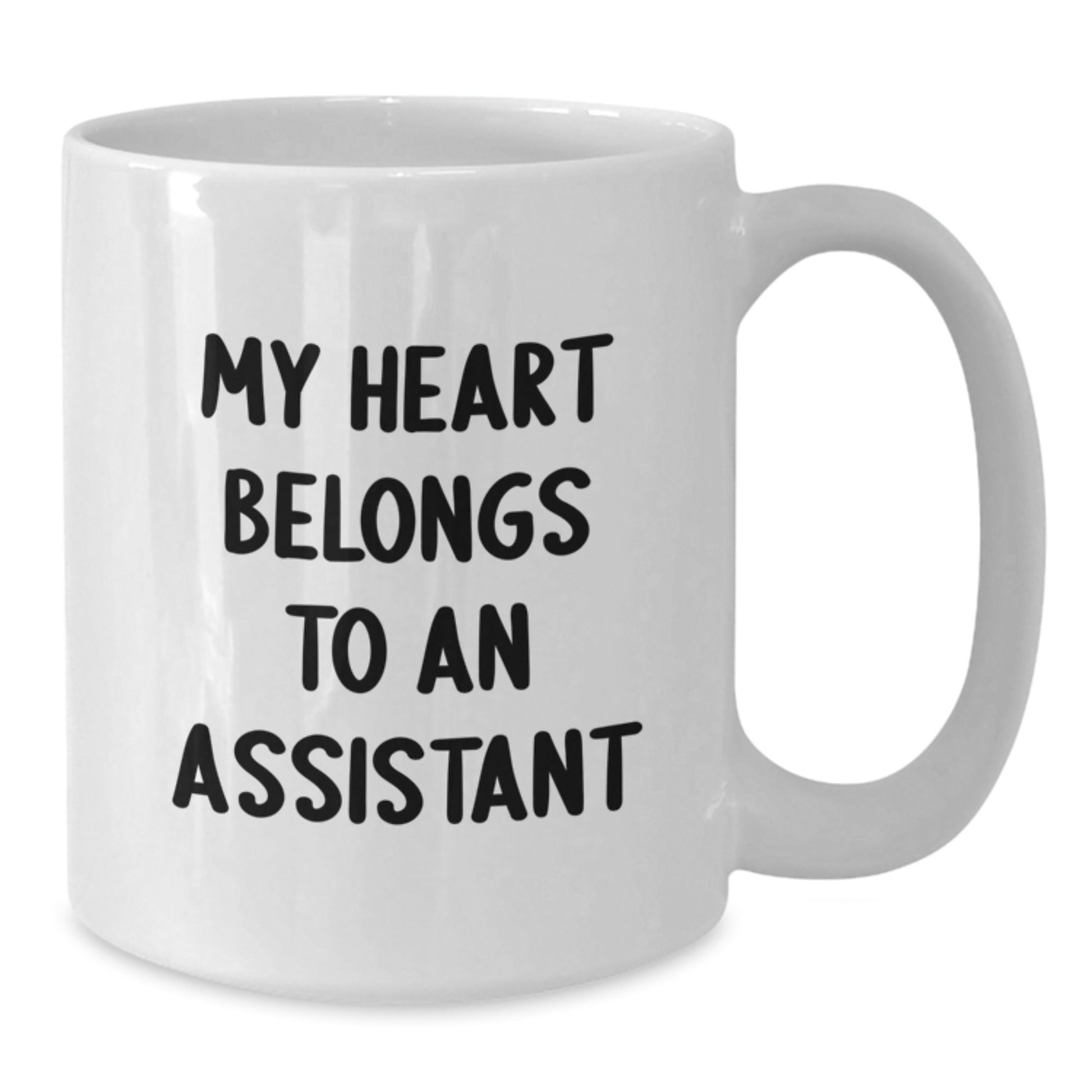 Funny Assistant Gifts White Coffee Mug My Heart Belongs To An Assistant Birthday Unique Gifts from Men to Coworkers - Victory Thru Vision