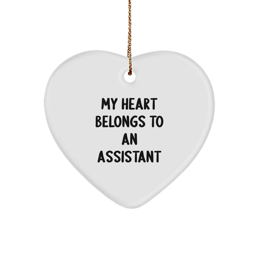 Funny Assistant Heart Ornaments, 'My Heart Belongs To An Assistant' Gifts from Men to Coworkers for Christmas - Victory Thru Vision