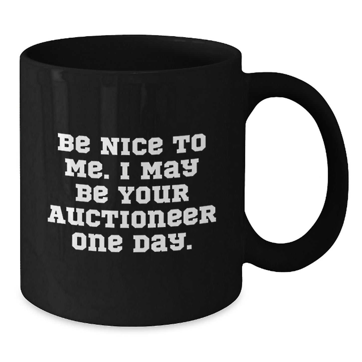 Funny Auctioneer Quote Black Coffee Mug Gifts from Men to Friends Birthday Unique - Victory Thru Vision